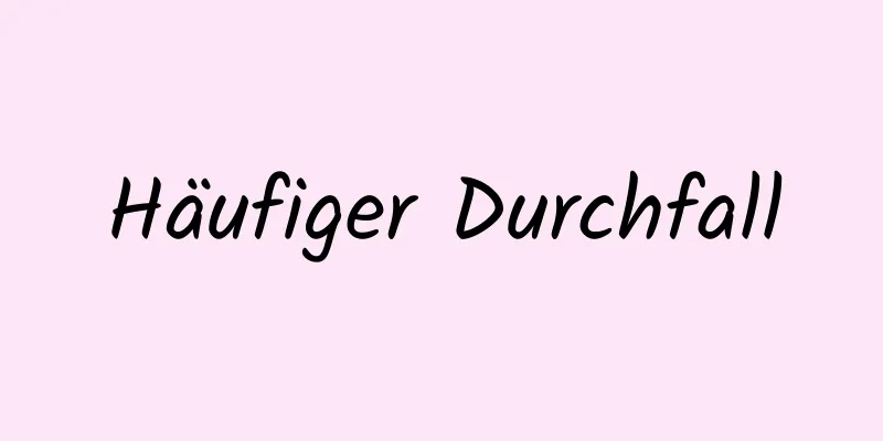 Häufiger Durchfall