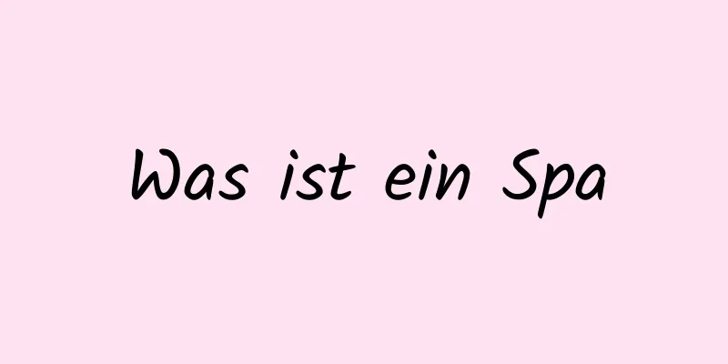 Was ist ein Spa