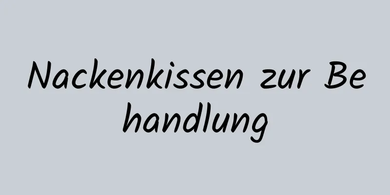 Nackenkissen zur Behandlung