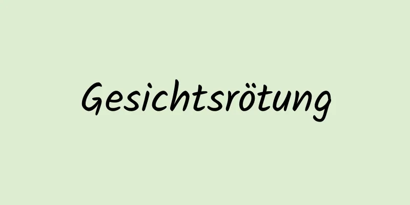 Gesichtsrötung