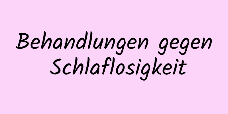 Behandlungen gegen Schlaflosigkeit