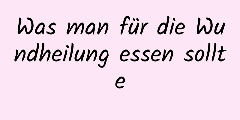 Was man für die Wundheilung essen sollte
