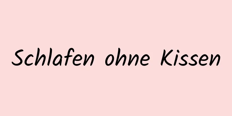 Schlafen ohne Kissen