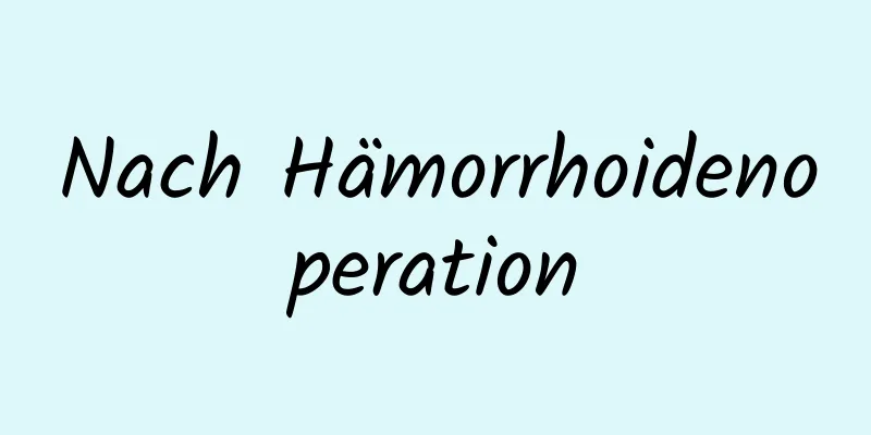Nach Hämorrhoidenoperation