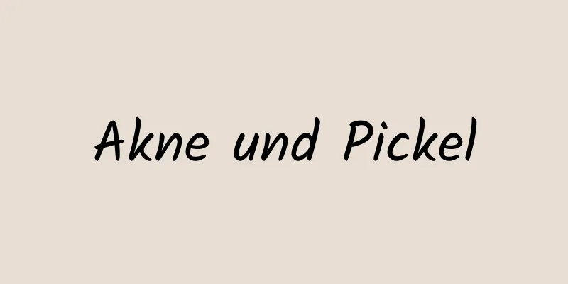 Akne und Pickel