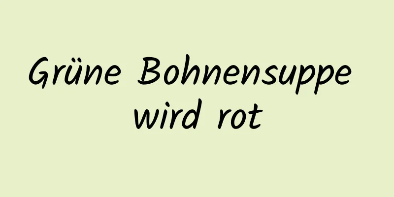 Grüne Bohnensuppe wird rot