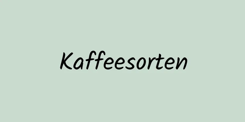 Kaffeesorten