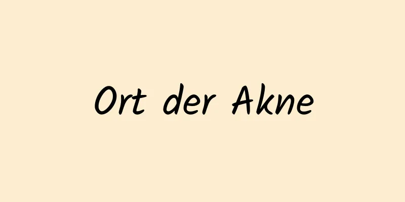 Ort der Akne