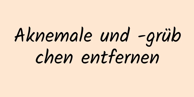 Aknemale und -grübchen entfernen