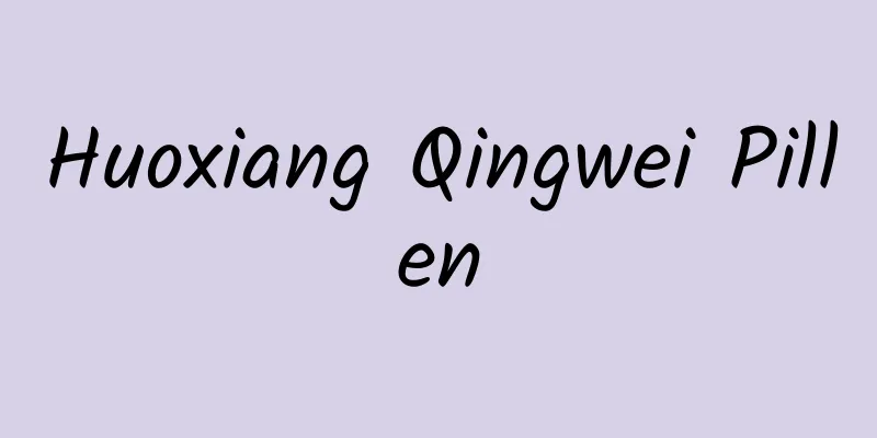 Huoxiang Qingwei Pillen