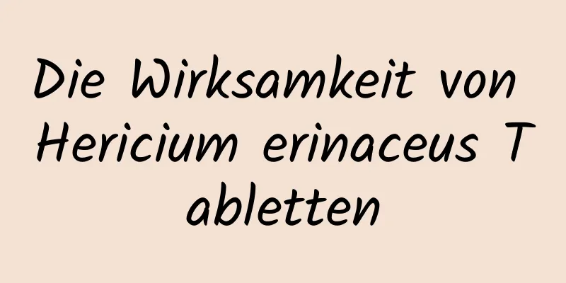 Die Wirksamkeit von Hericium erinaceus Tabletten