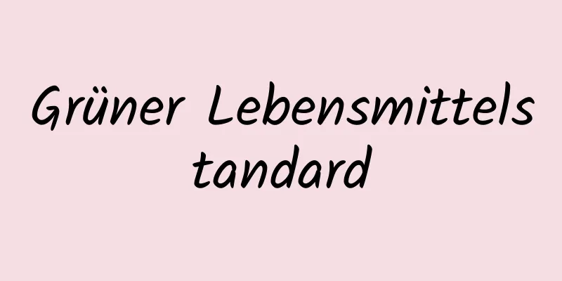 Grüner Lebensmittelstandard