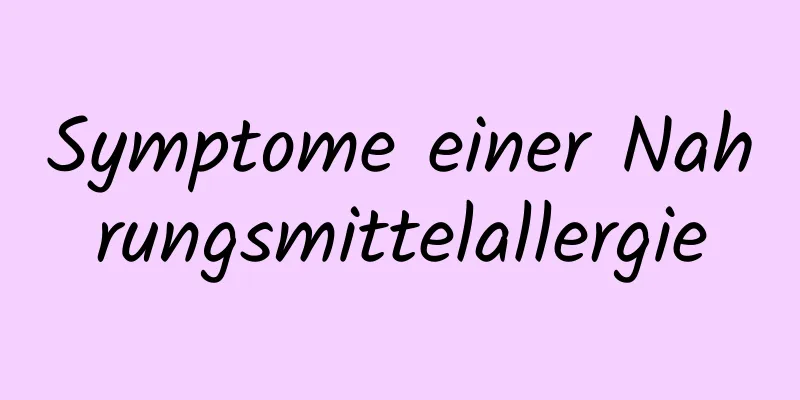Symptome einer Nahrungsmittelallergie
