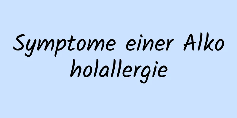 Symptome einer Alkoholallergie