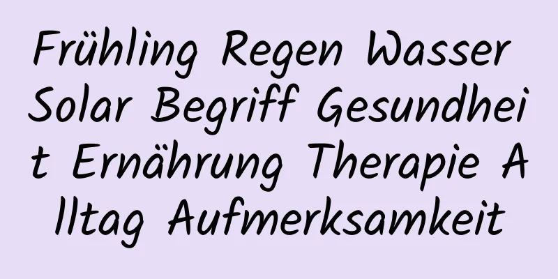 Frühling Regen Wasser Solar Begriff Gesundheit Ernährung Therapie Alltag Aufmerksamkeit