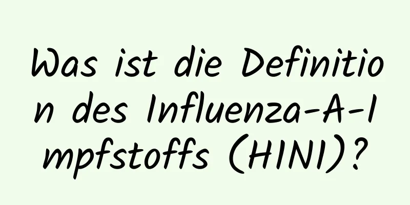 Was ist die Definition des Influenza-A-Impfstoffs (H1N1)?