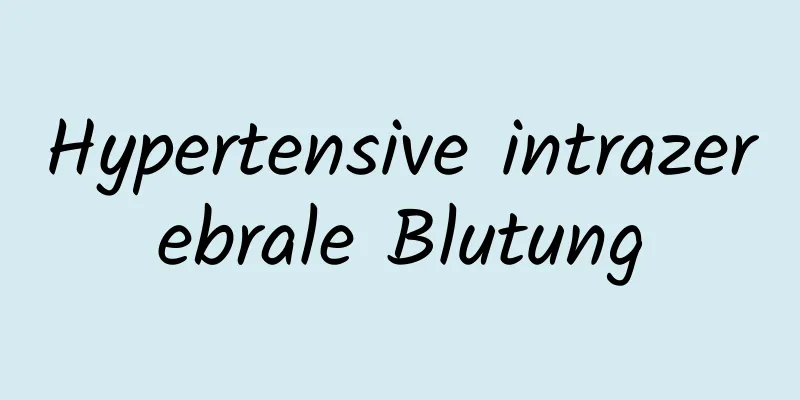 Hypertensive intrazerebrale Blutung