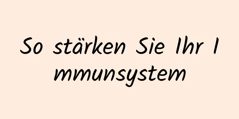 So stärken Sie Ihr Immunsystem