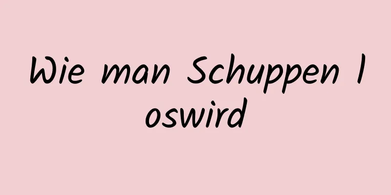 Wie man Schuppen loswird