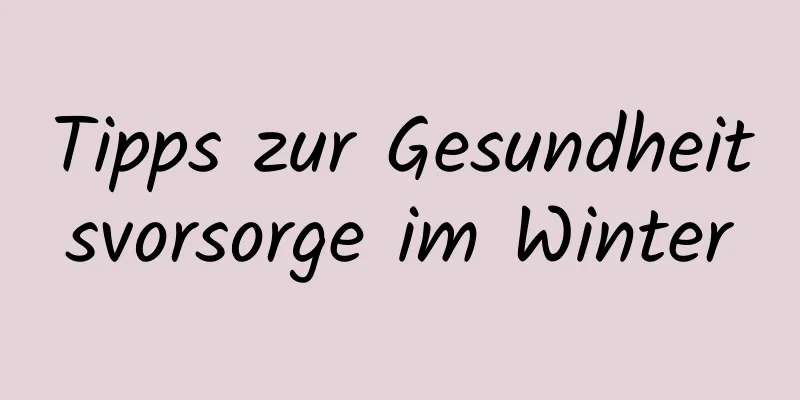 Tipps zur Gesundheitsvorsorge im Winter