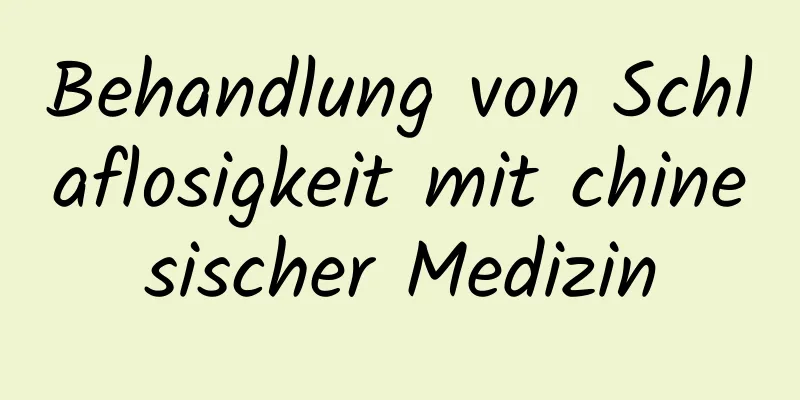 Behandlung von Schlaflosigkeit mit chinesischer Medizin