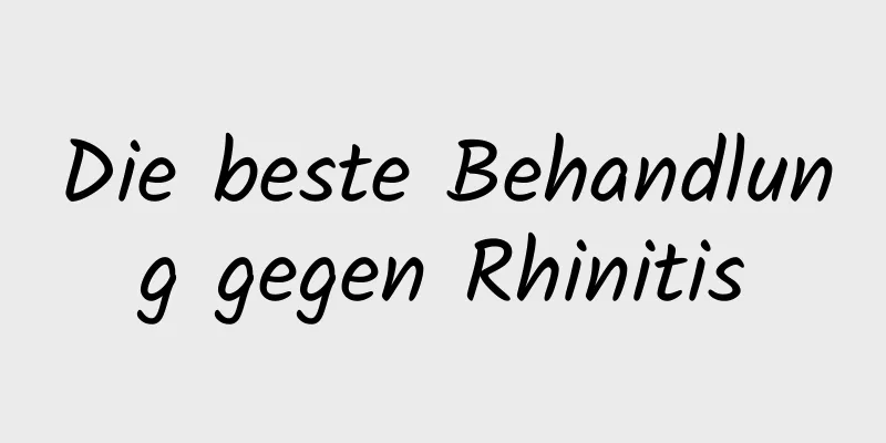 Die beste Behandlung gegen Rhinitis