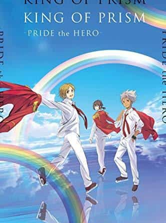 Der Reiz und die Kritiken zu "KING OF PRISM -PRIDE the HERO-": Eine gründliche Analyse der Geschichte eines strahlenden Helden